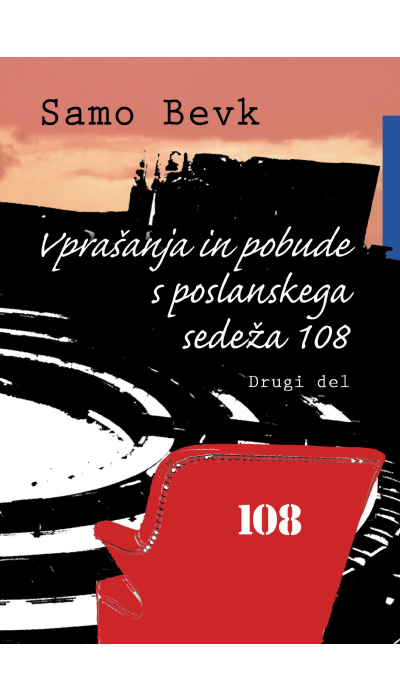 Vprašanja in pobude s poslanskega sedeža 108, 2. del